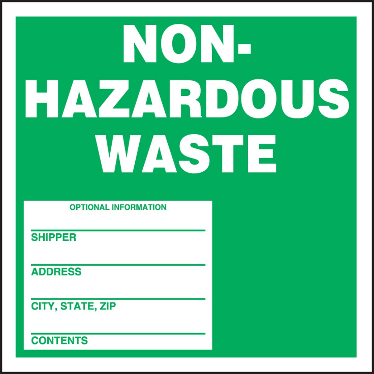 Accuform MHZW11EVC Adhesive-Poly Vinyl Hazardous Waste Label, Legend "NON-HAZARDOUS WASTE - SHIPPER - ADDRESS - CITY,STATE,ZIP - CONTENTS - ", 6"