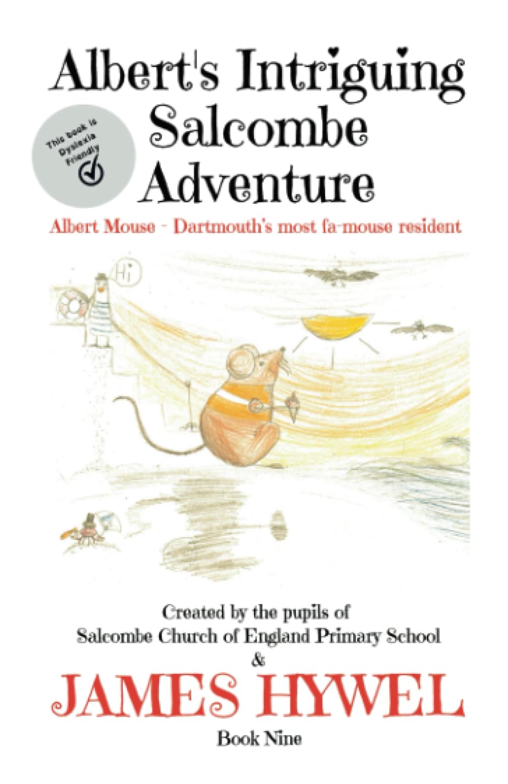 Albert’s Intriguing Salcombe Adventure: 9 (The Adventures of Albert Mouse)