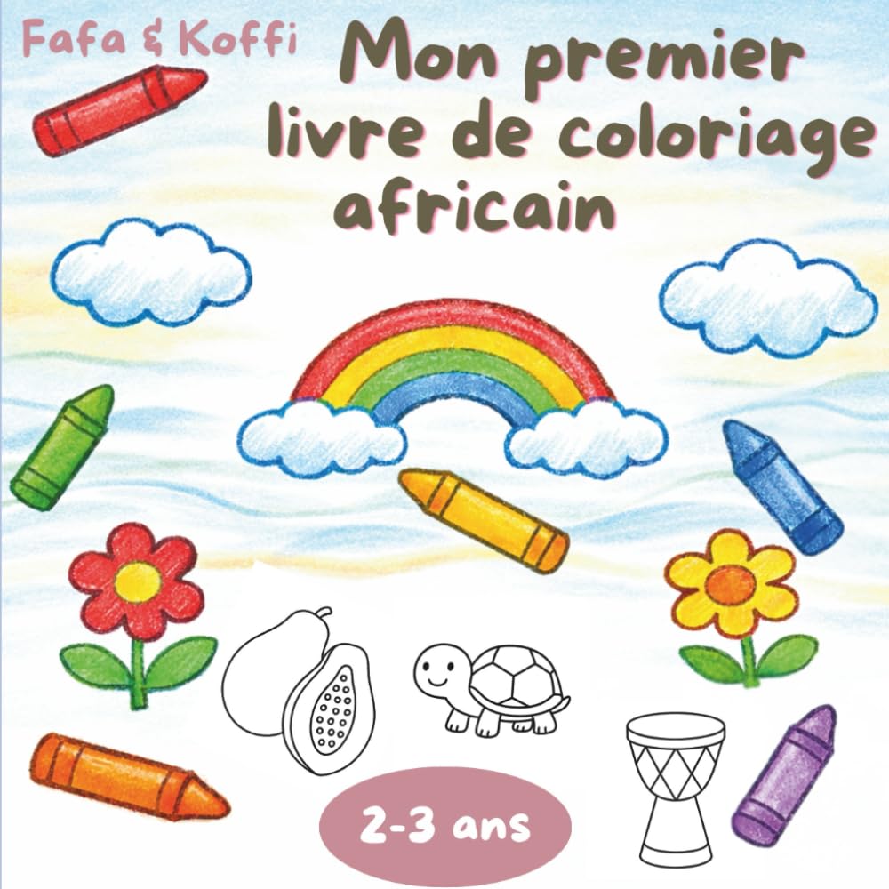 Fafa & Koffi – Mon premier livre de coloriage africain: 50 coloriages très simples pour tout-petits (2–3 ans)