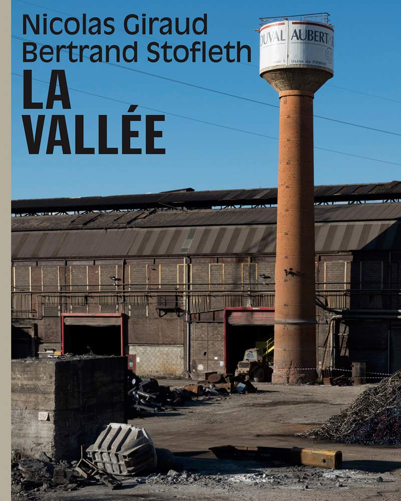 Nicolas Giraud & Bertrand Stofleth: The Valley: An Archeology in Photographs