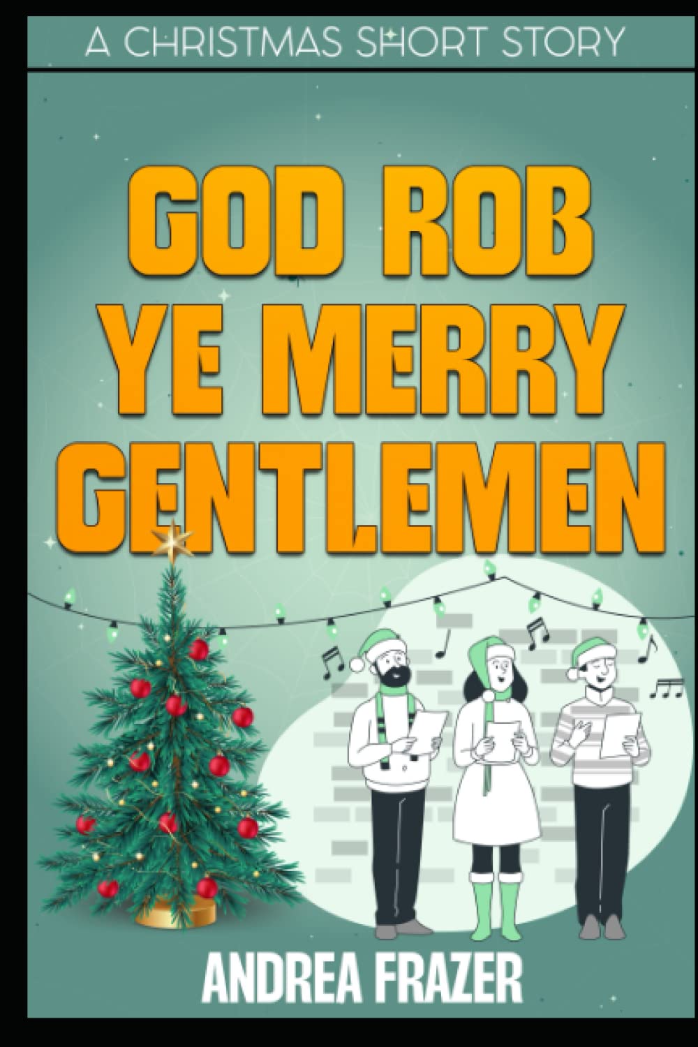 God Rob Ye Merry Gentlemen: A Belchester Chroniclette