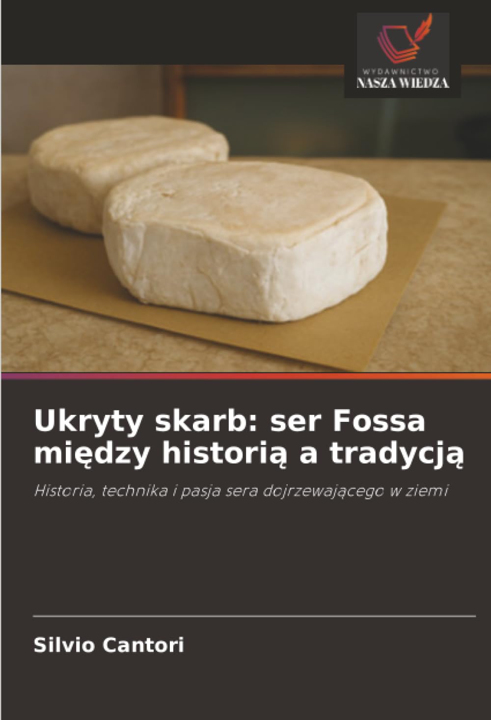 Ukryty skarb: ser Fossa między historią a tradycją: ser Fossa między historią a tradycją