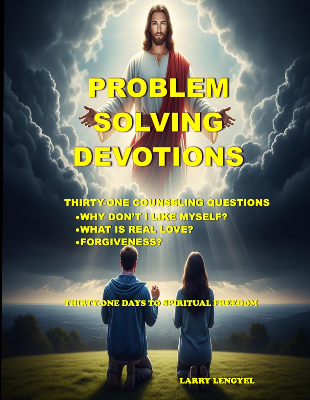 Problem Solving Devotions Thirty-One Days to Spiritual Freedom