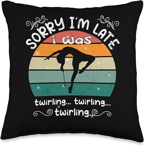 Cool majorette baton twirling gifts Sorry Im Late I was Twirling-Majorette Baton Twirler Throw Pillow, 16x16, Multicolor