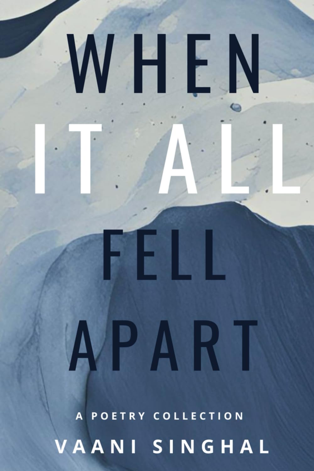 When It All Fell Apart