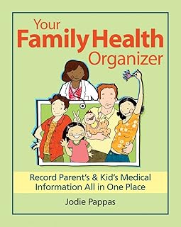 Your Family Health Organizer: Record Parents' and Kids' Medical Informat...