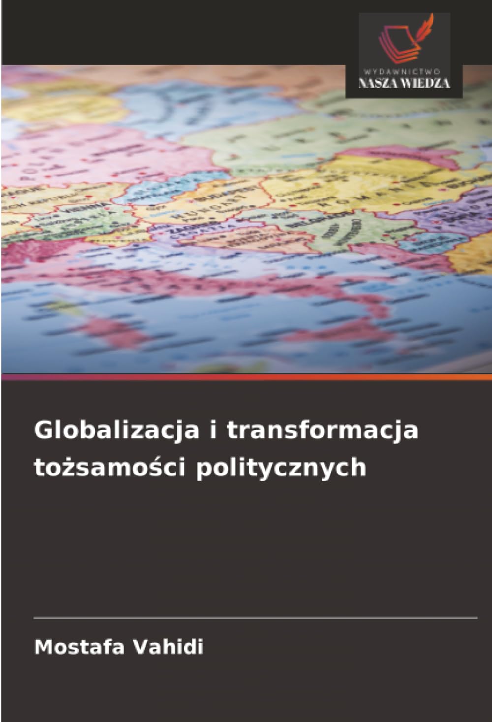 Globalizacja i transformacja to¿samo¿ci politycznych