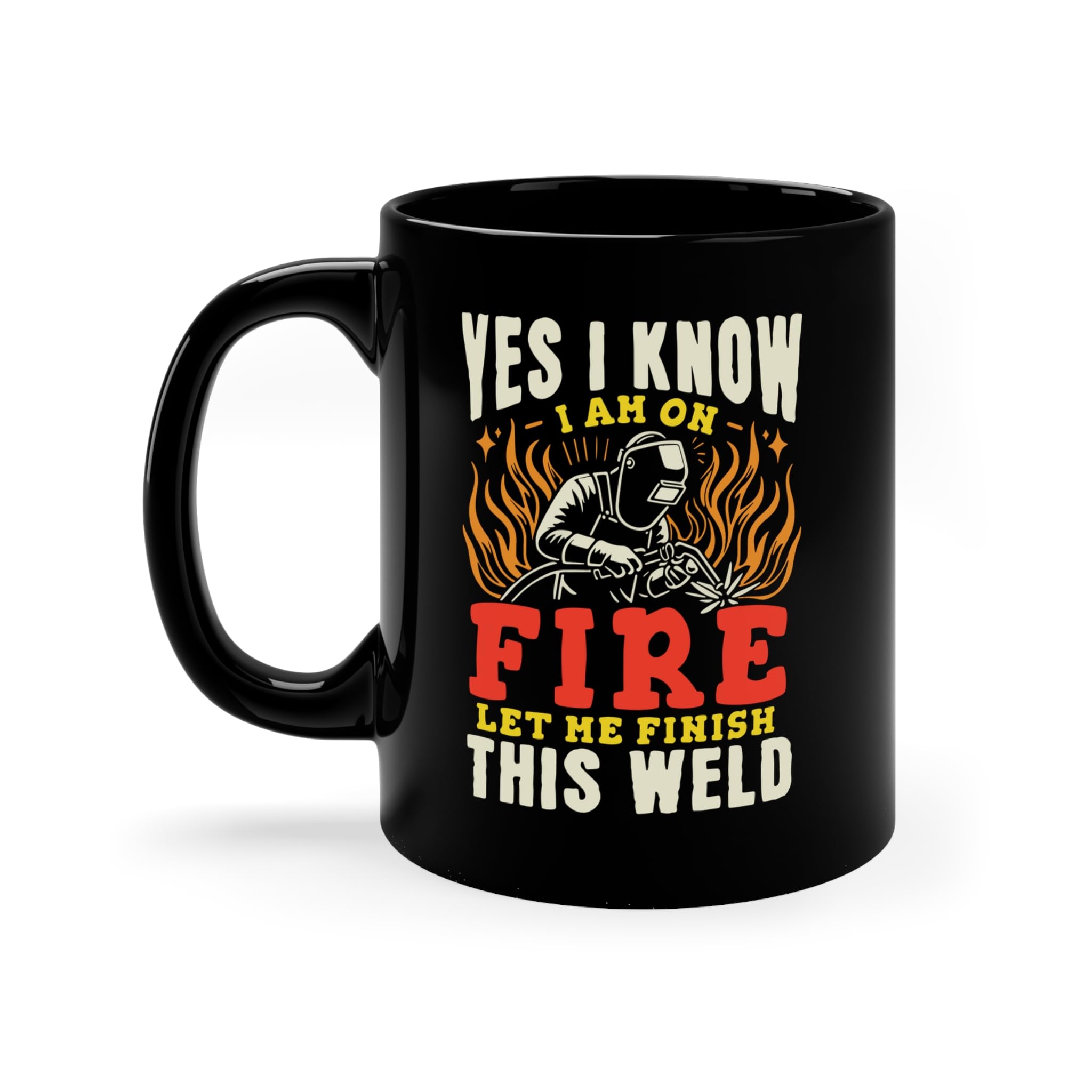 Perfect Printables Funny Welder Coffee Mug Present, Yes I Know I'm on Fire Let me Finish This Weld Cup Gifts, Welding Gift