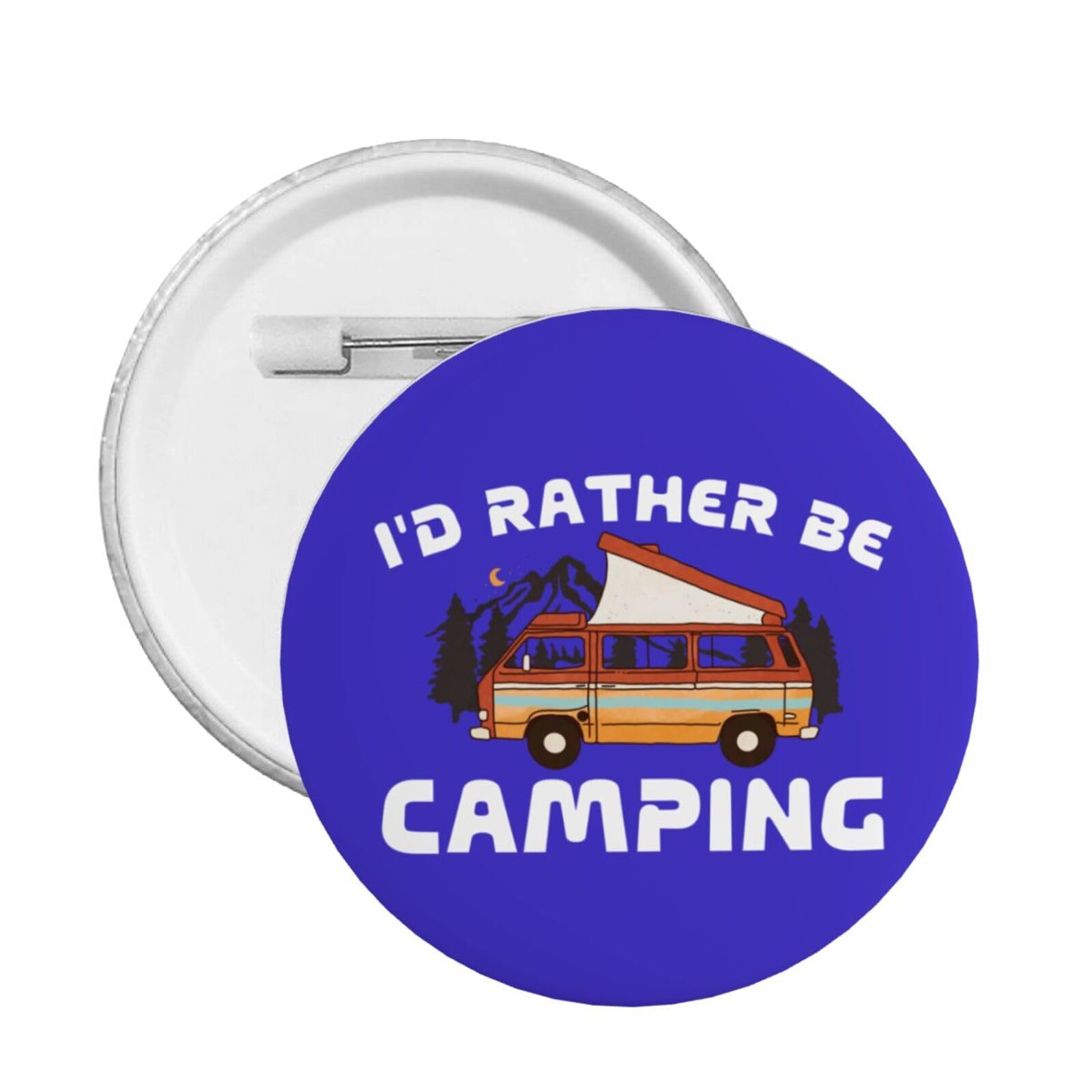 I'd Rather Be Camping Round Badge for Men and Wemenï¼ŒTrendy