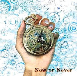 Now or Never