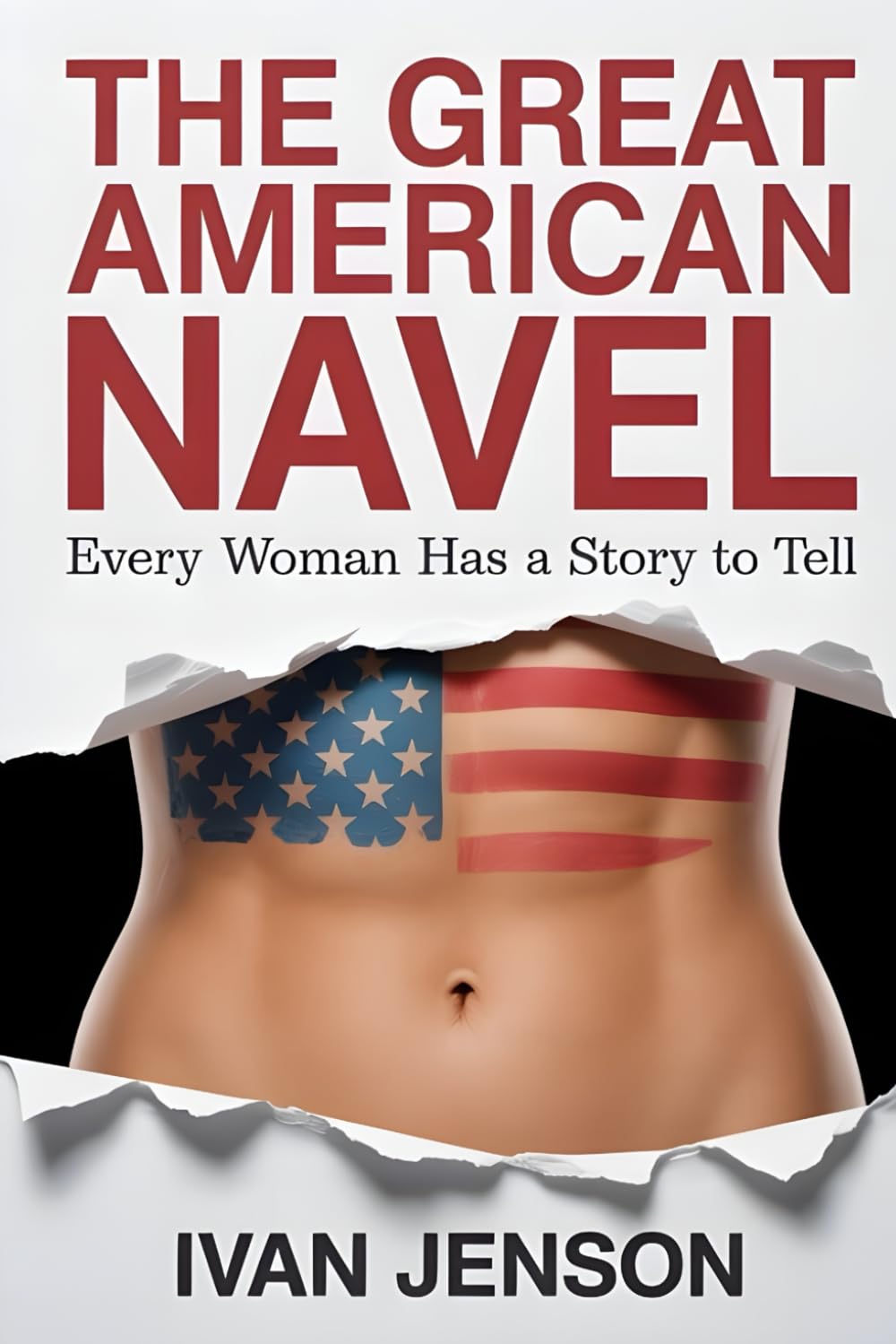 The Great American Navel: Every Woman Has a Story to Tell