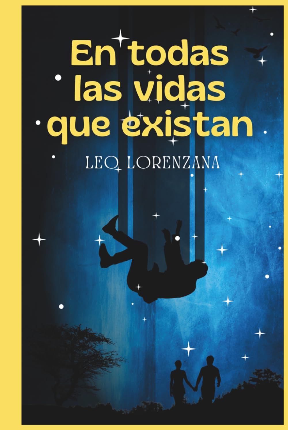 En todas las vidas que existan