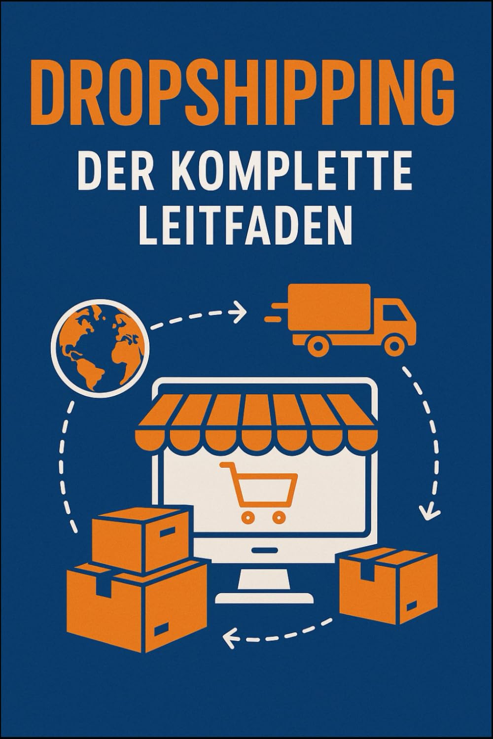 Dropshipping - Der Komplette Leitfaden