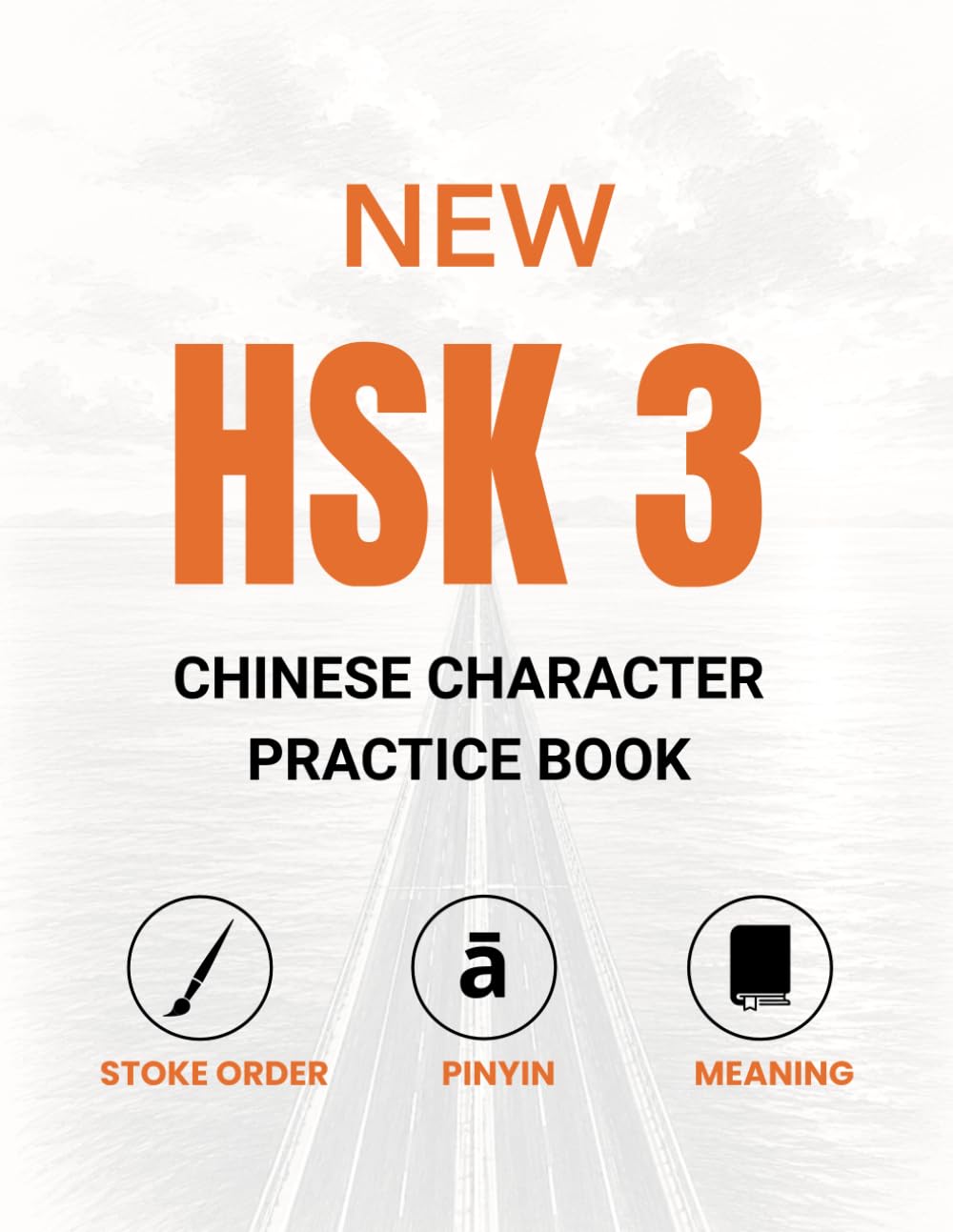 New HSK course 3 (HSK 3.0 level 3) - Chinese Character Practice Book 汉字练习册New words + Pinyin + Meaning + stroke order
