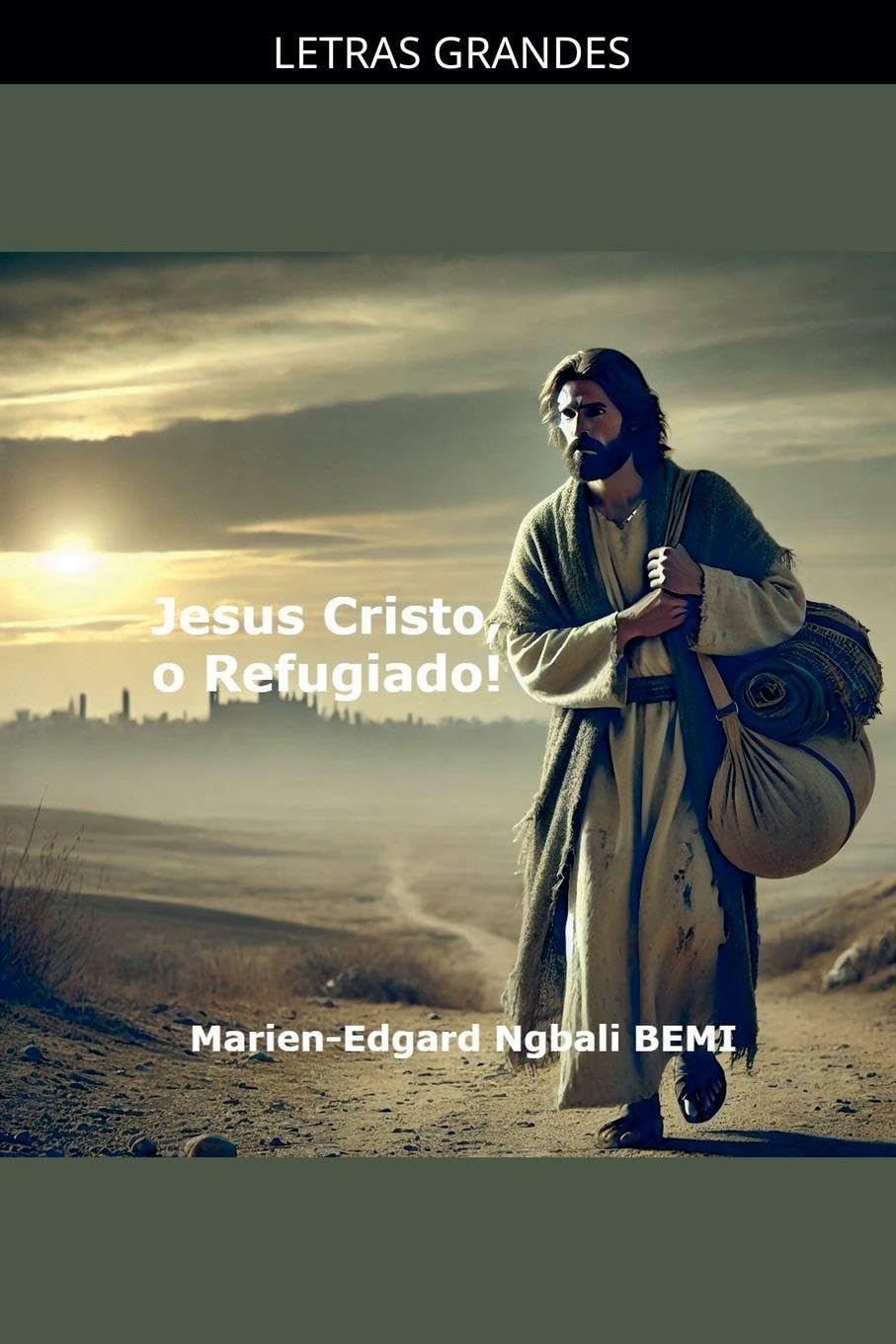Jesus Cristo, o Refugiado!