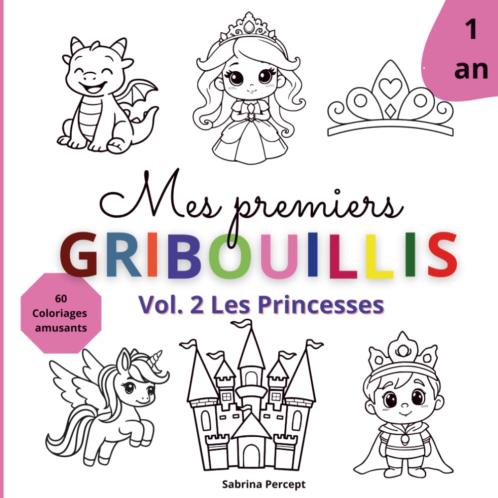 Mes premiers grabouillis, mon premier livre de coloriages dés 1 an, les princesses: Coloriage pour bébé et tout-petit Princesses