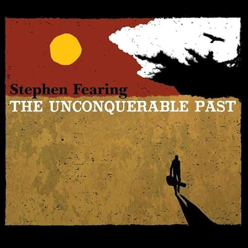 The Unconquerable Past [Explicit]