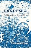  Pandemia: (El virus del fin del mundo) (Spanish Edition)