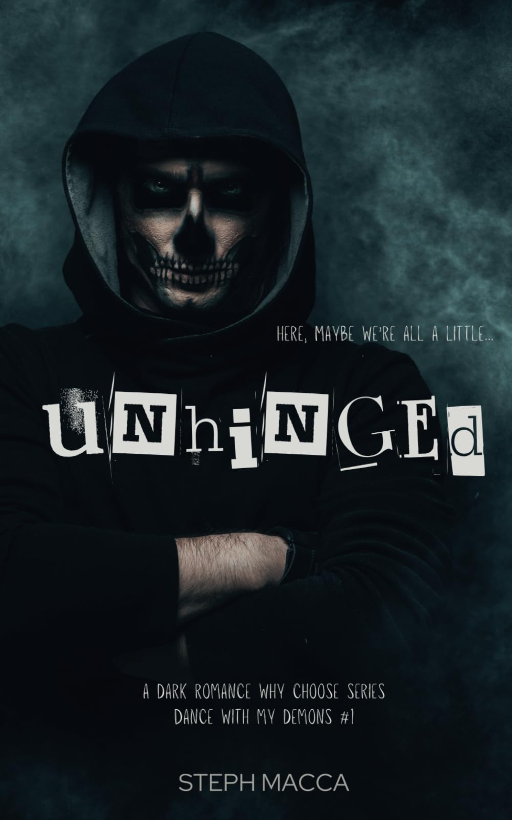 Unhinged: A Dark Why-Choose Asylum Secret Society Romance (Dance with my Demons - Book 1)