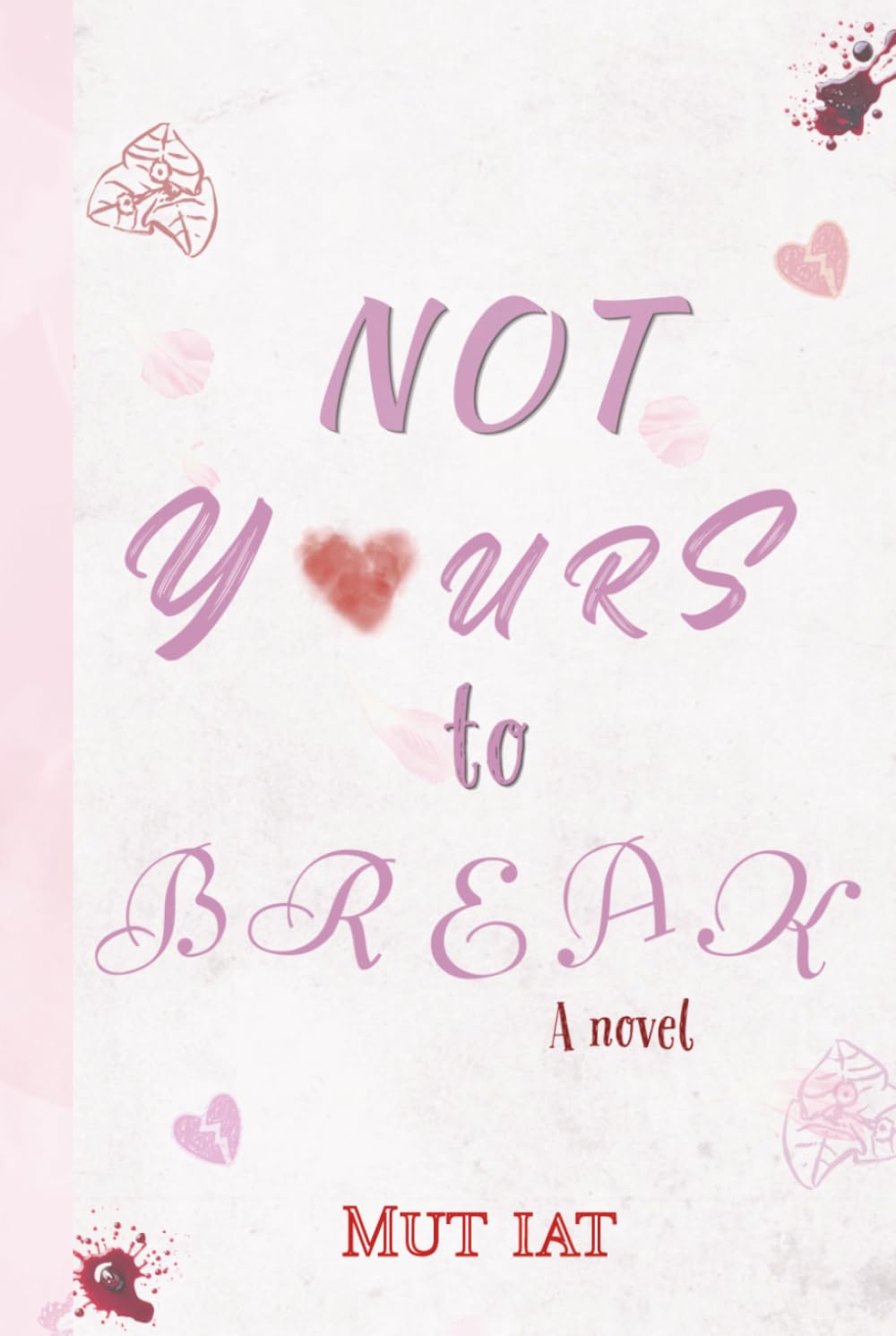 Not Yours To Break. (THE UNTAMED)