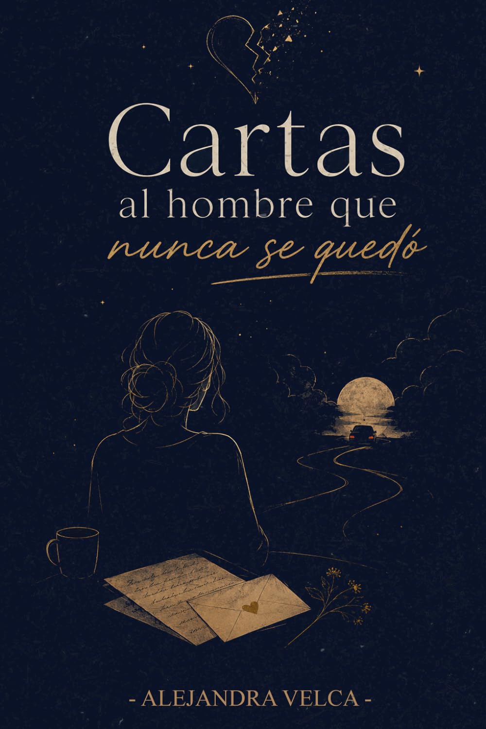 Cartas al hombre que nunca se quedó