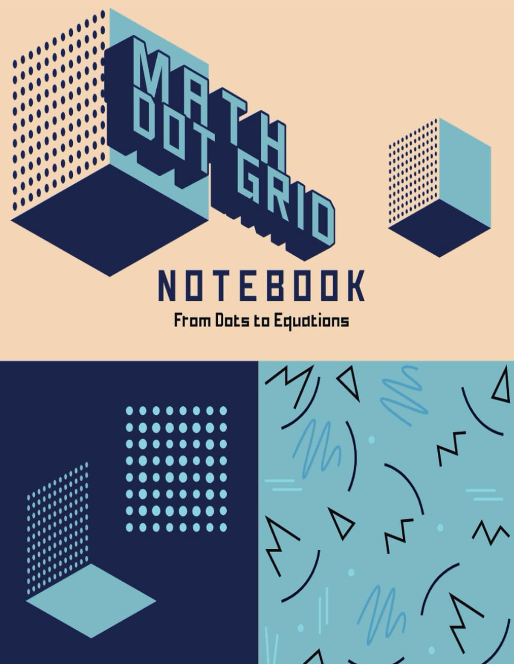 Math Dot Grid Notebook: From Dots to Equations: 4x4 Graph Ruled, Dot Graph Paper 1cm, 8.5" x 11",150 Sheets