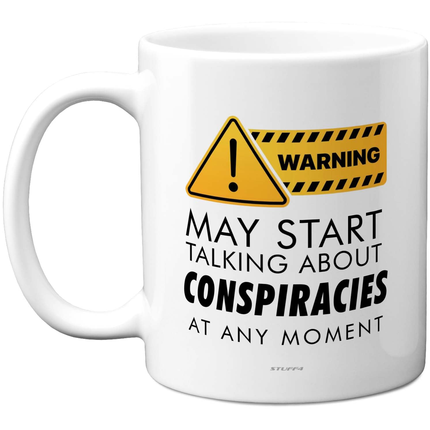 Stuff4 Warning Conspiracy Theory Mug - Bold Yellow Sign with Playful Text - Office Banter Coffee Cup - 11oz Ceramic Gloss Mug