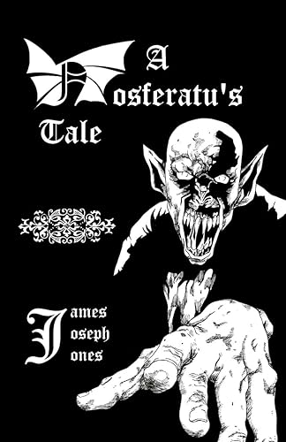 A NOSFERATU'S TALE: A Companion Story to The Vampire of