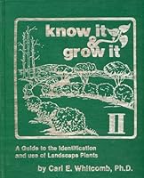 Whitcomb's Know It and Grow It II: Guide to the Identification and Use of Landscape Plants B006PTBF1S Book Cover