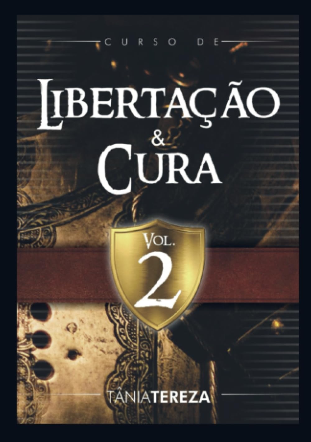 Curso de Libertação e Cura: Vol. 2