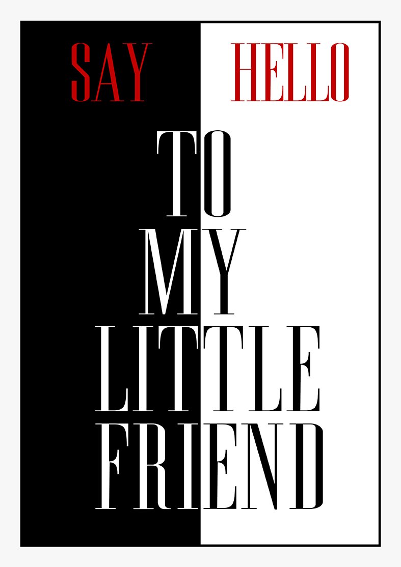 Snowgoose and Lily Scarface Quote - Iconic Movie Posters - A2 Size - 42 x 59.4 cm - Paper Laminated