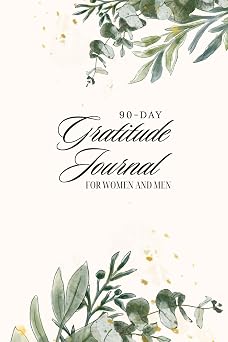 90-Day Gratitude Journal for Women and Men Guided Daily Planner with Habit Tracker - Boost Productivity, Self-Care, and Positive Mindset in Just few Minutes a Day