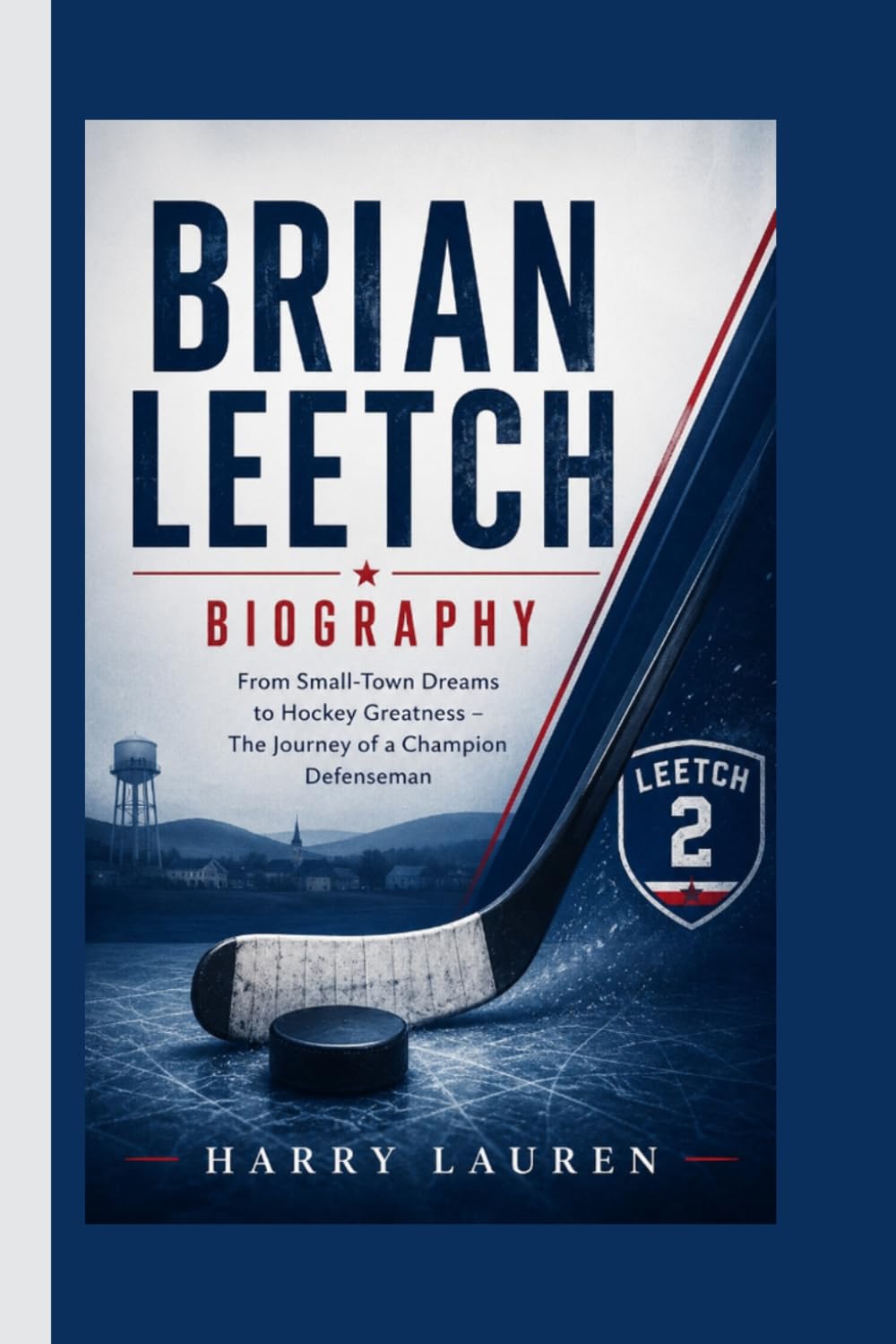 BRIAN LEETCH: From Small-Town Dreams to Hockey Greatness – The Journey of a Champion Defenseman