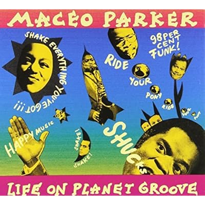 Life On Planet Groove by Maceo Parker