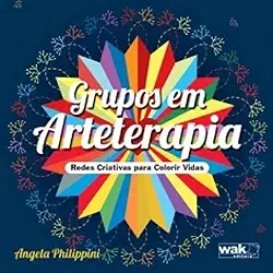 Grupos em Arteterapia - Redes Criativas Para Colorir Vidas