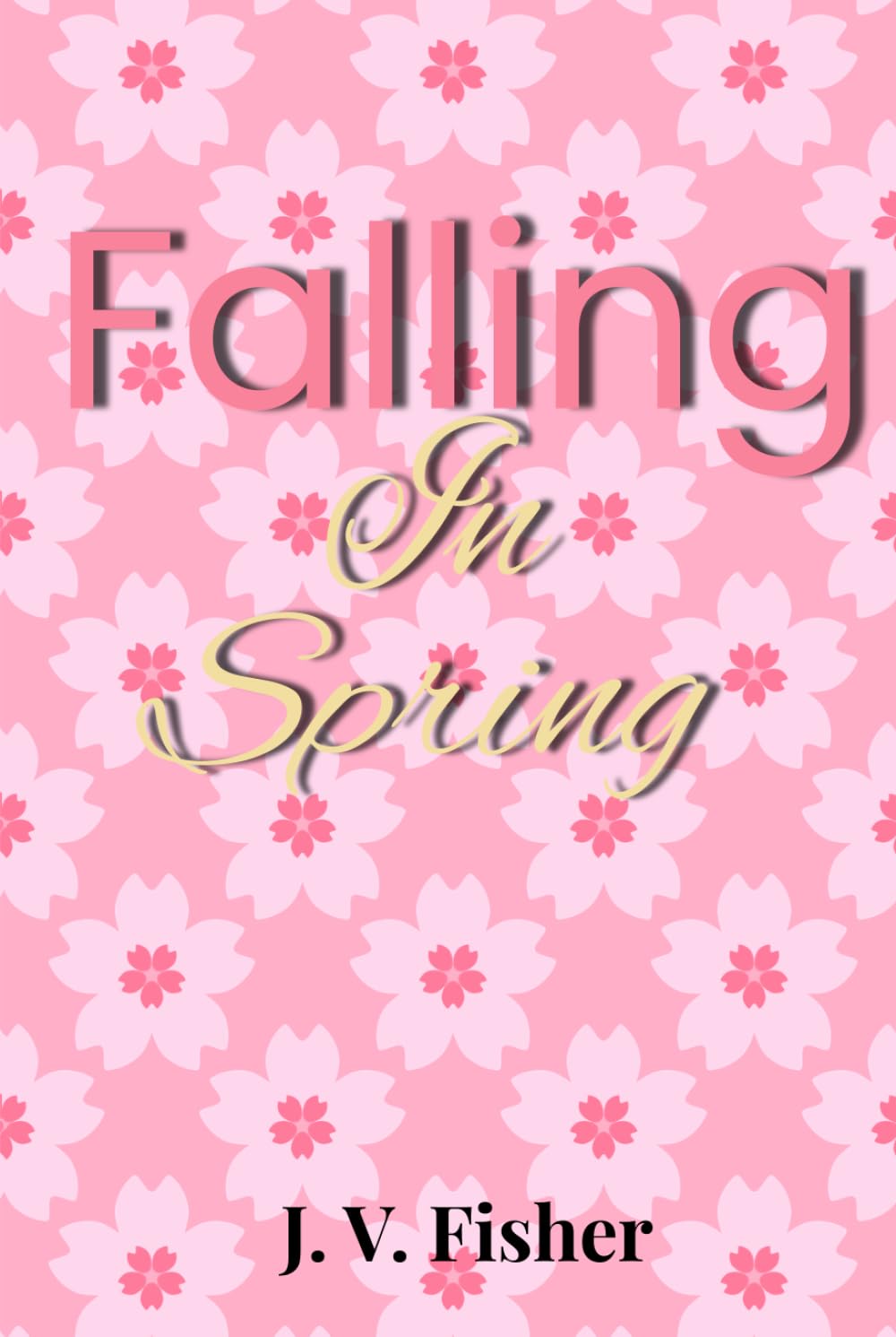 Falling in Spring (Falling in Season)
