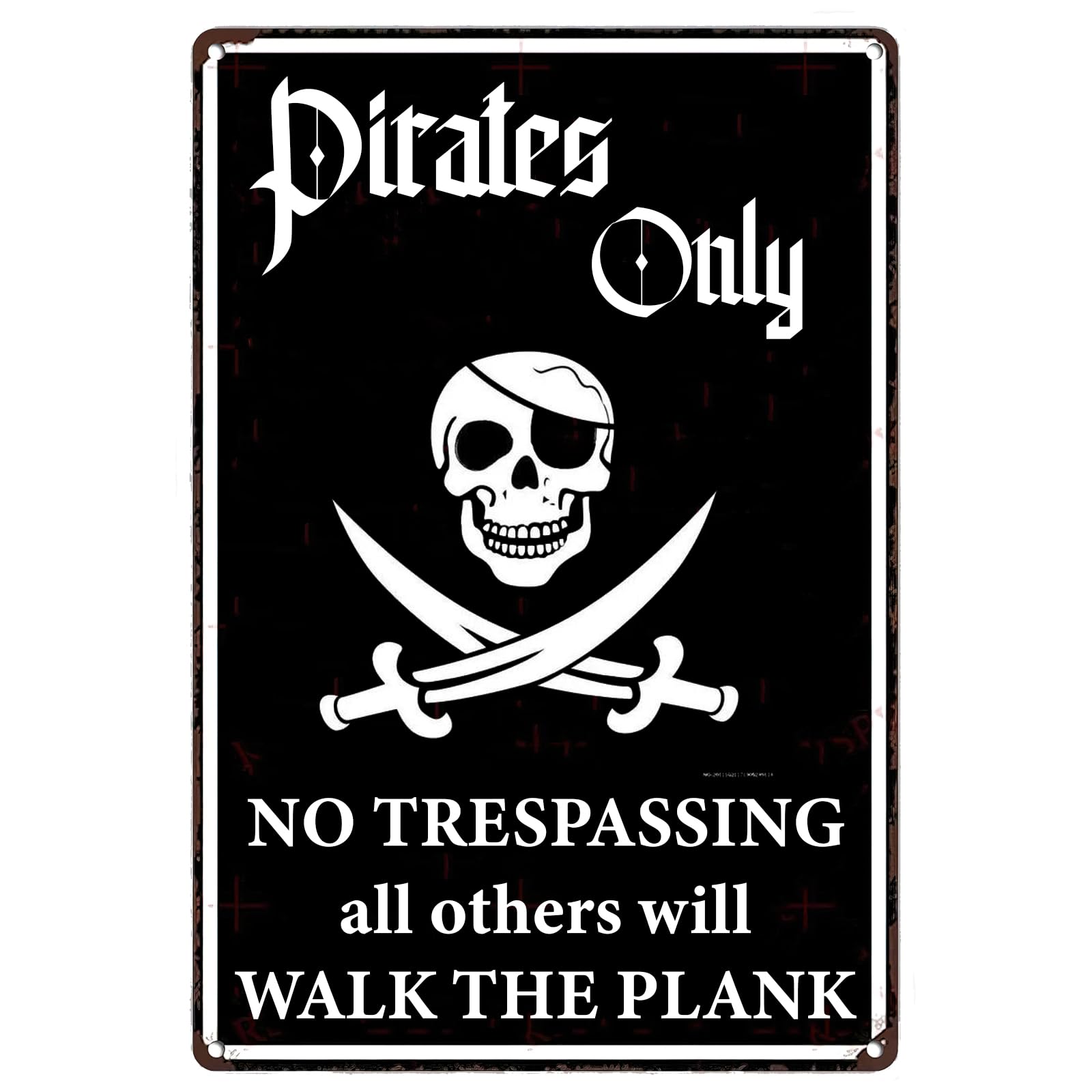 Pirates Only No Trespassing All Others Will Walk The Plank Funny Metal Sign Pirate Decor Vintage Wall Poster Metal Plaque for Home Bar Pub Cafe Farm Garden Garage Decor 12x16 Inch