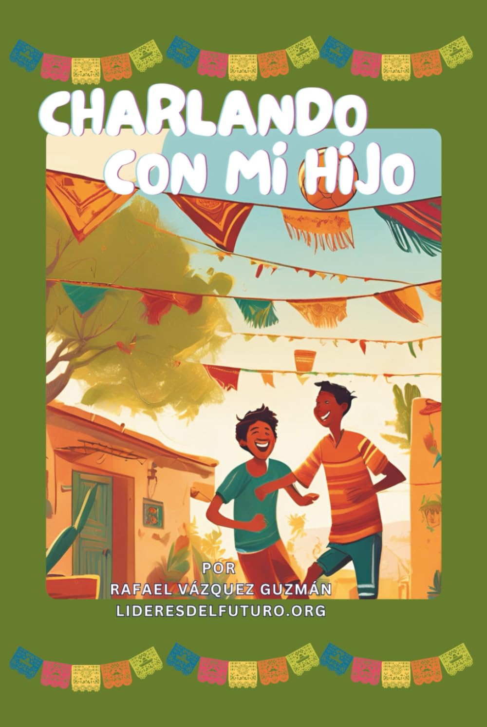 Charlando con Mi Hijo: 100 preguntas para conocerlo mejor