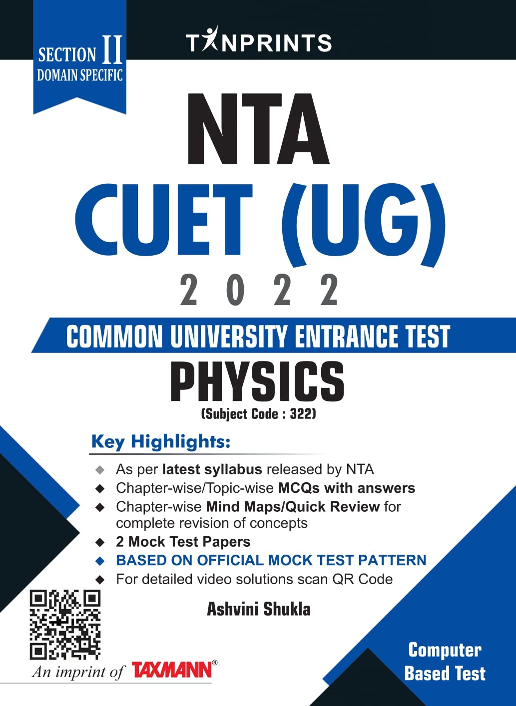 Tan Print's Physics (322)(Section II: Domain-Specific) for NTA CUET (UG) 2022 – Exhaustive coverage in a student-friendly manner featuring conceptual clarity, revision of concepts, practice questions