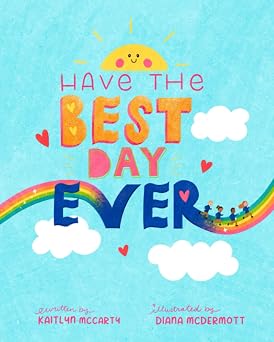 Have the Best Day Ever!