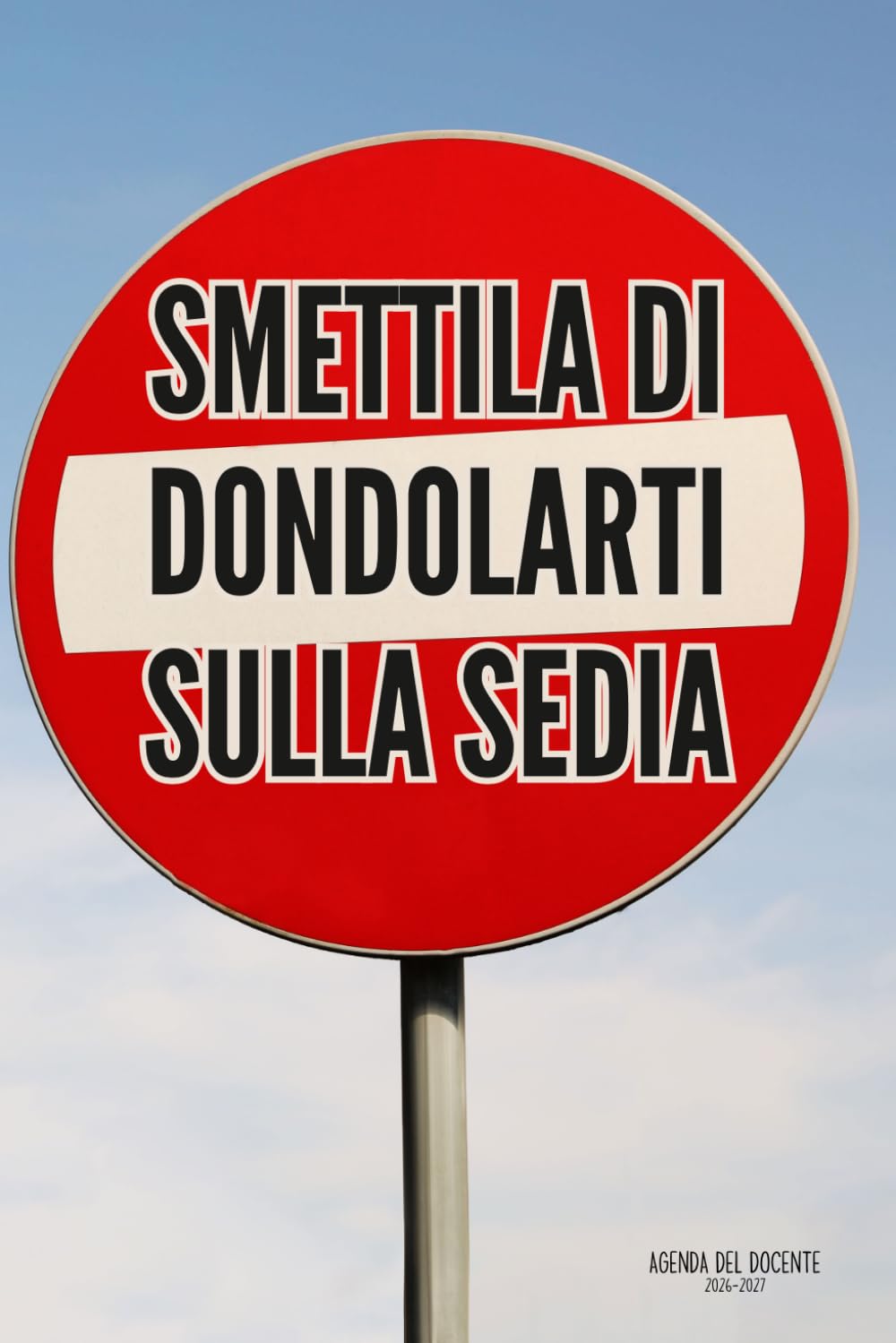 Agenda settimanale del docente - 2026/2027 - FORMATO A5: Insegnare con il cuore, pianificare con stile