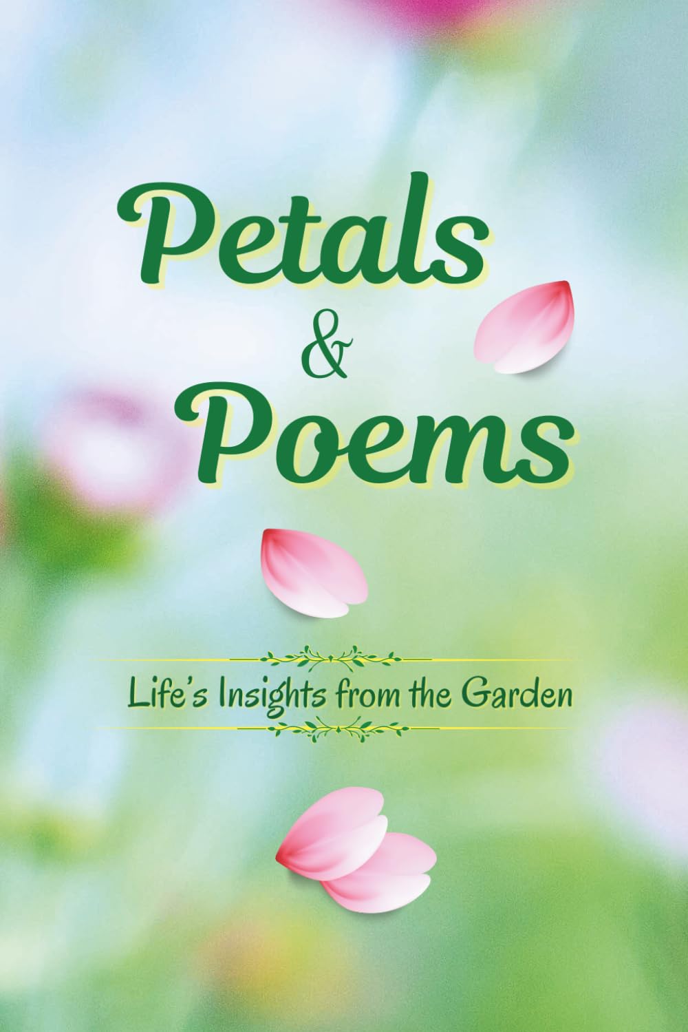 Petals & Poems: Life's Insights from the Garden