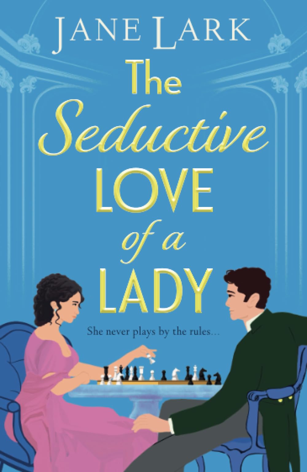 The Seductive Love of a Lady: An addictively passionate Regency romance perfect for fans of Beverley Watts, Eloisa James and Bridgerton (The Marlow Family Secrets, 2)