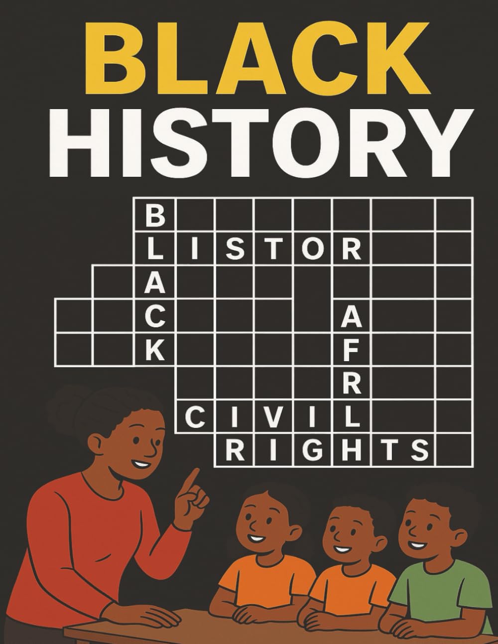 BLACK HISTORY CROSSWORD: CELEBRATING THE STRENGTH, CULTURE, AND LEGACY OF BLACK EXCELLENCE | A JOUNRNEY THRROUGH THE WORDS, WISDOM, AND ACHIEVEMENTS ... THE GREATNESS OF AFRICAN AMERICAN HERITAGE