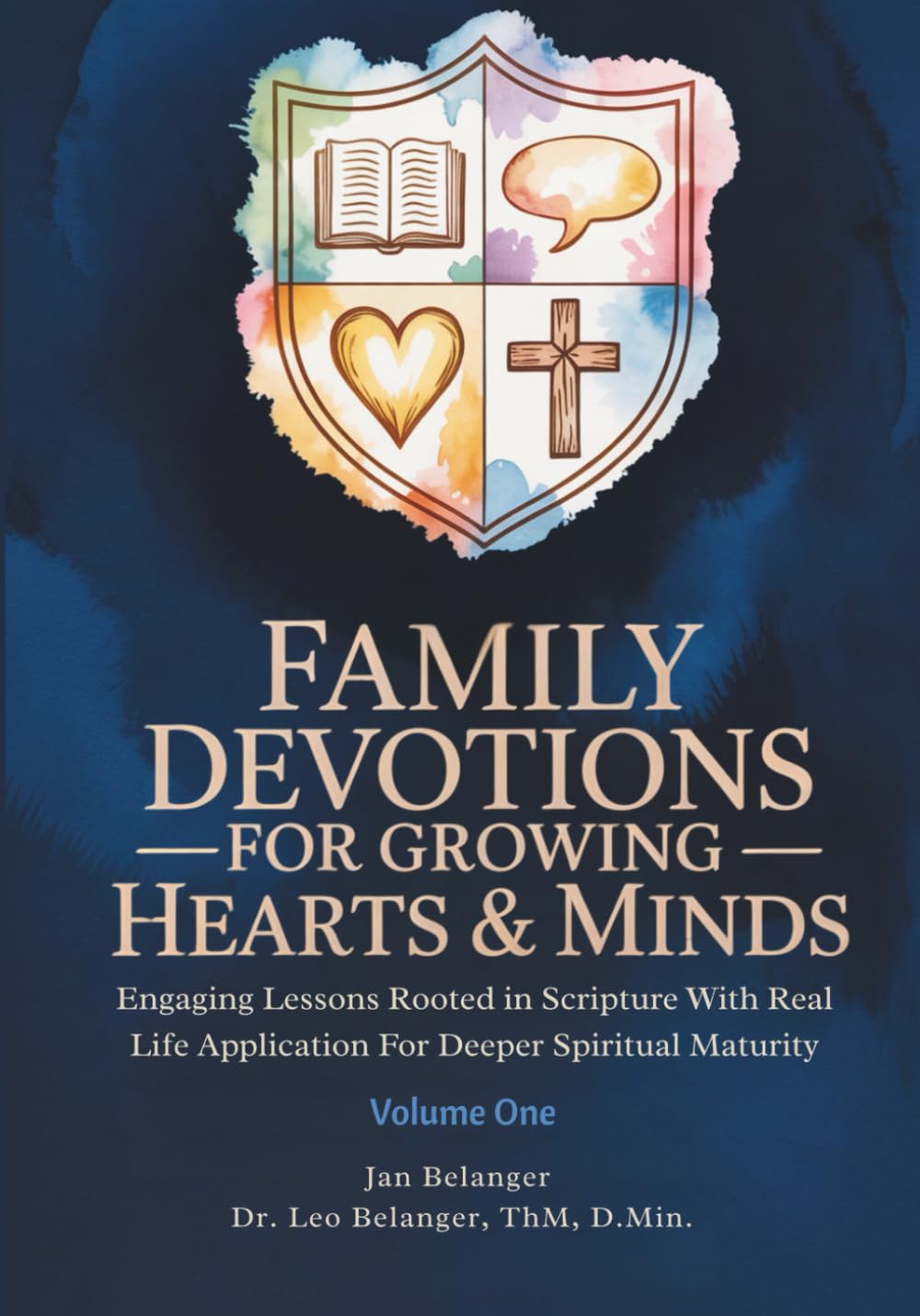 FAMILY DEVOTIONS FOR GROWING HEARTS & MINDS: Engaging Lessons Rooted In Scripture With Real Life Application for Deeper Spiritual Maturity