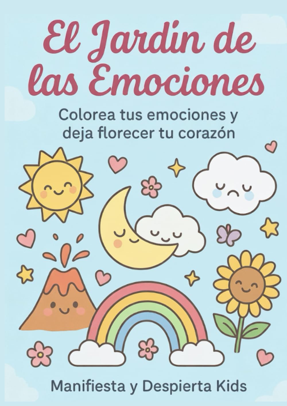 El Jardín de las Emociones: Colorea tus emociones y deja florecer tu corazón
