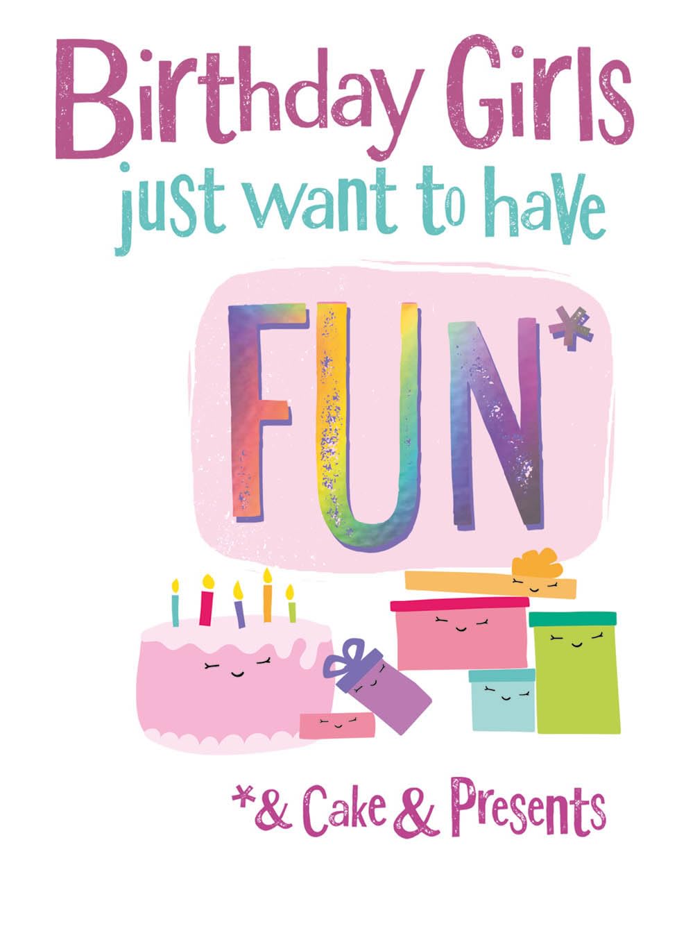 BRIGHTSIDE BIRTHDAY GIRL CARD BIRTHDAY GIRLS JUST WANT TO HAVE FUN