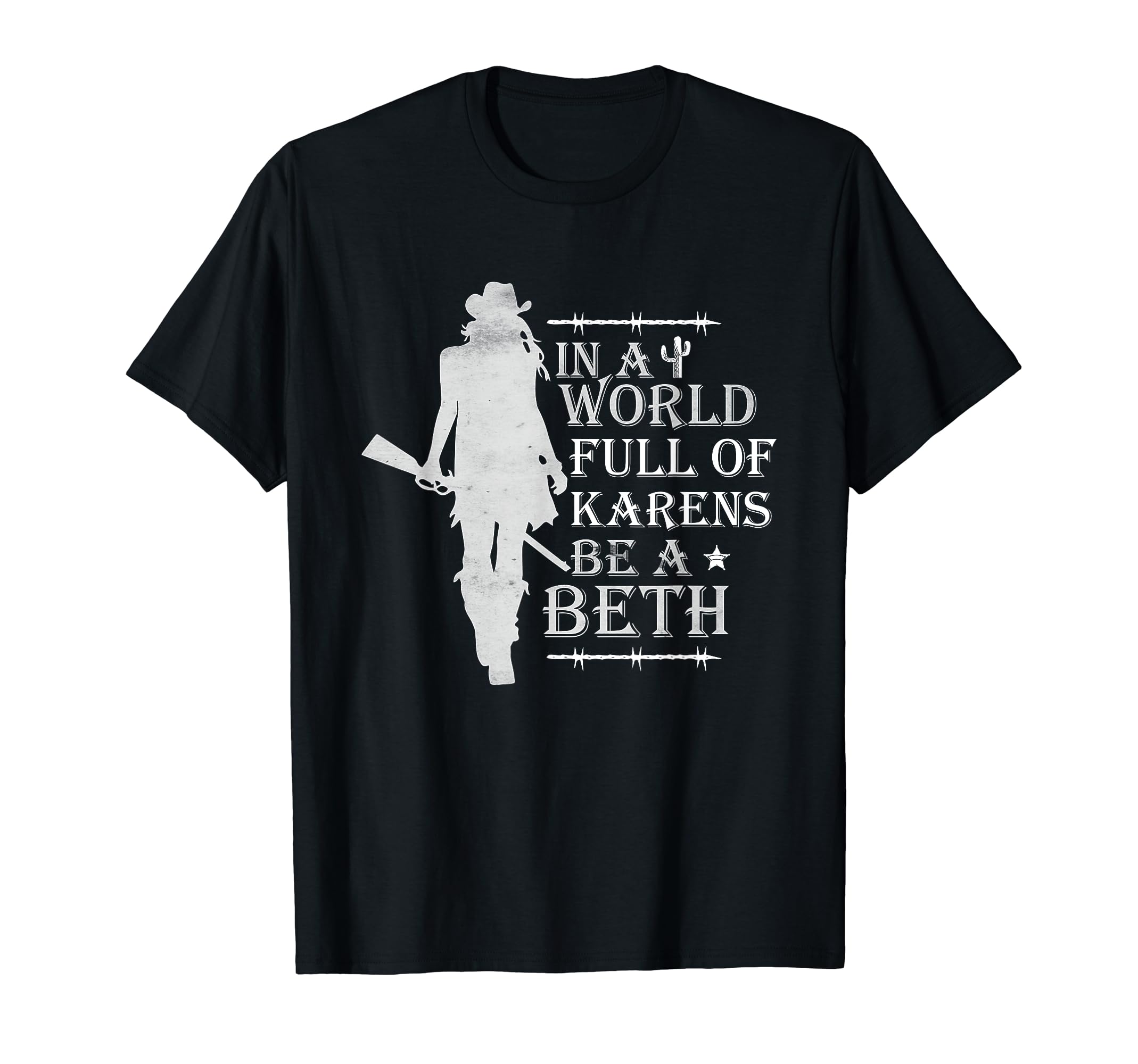 In A World Full of Karens Be A BethT-Shirt