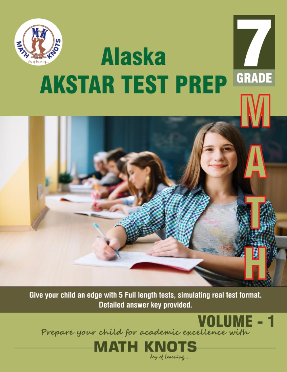 ALASKA State (AKSTAR) , 7th Grade MATH Practice Tests ,Volume 1