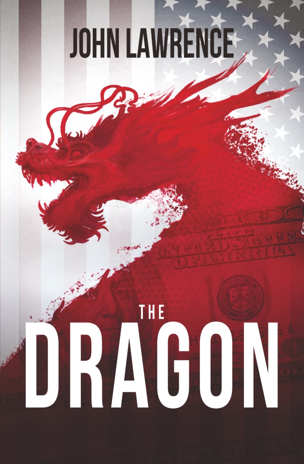 The Dragon: A breakneck-paced political thriller about the U.S. debt crisis, global power, and ancient Chinese war tactics. Non-stop tension. (A Chris Marloh-Actionthriller)